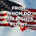 FROM WHOM DO OUR RIGHTS FLOW
